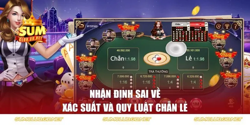Nhận định sai về xác suất và quy luật chẵn lẻ