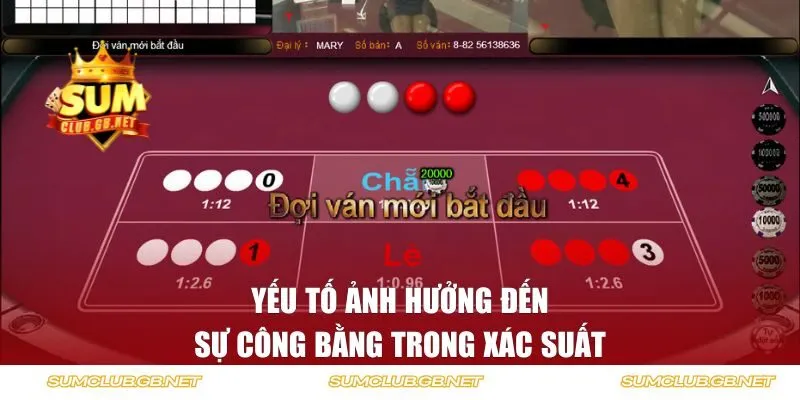 Yếu tố ảnh hưởng đến sự công bằng trong xác suất